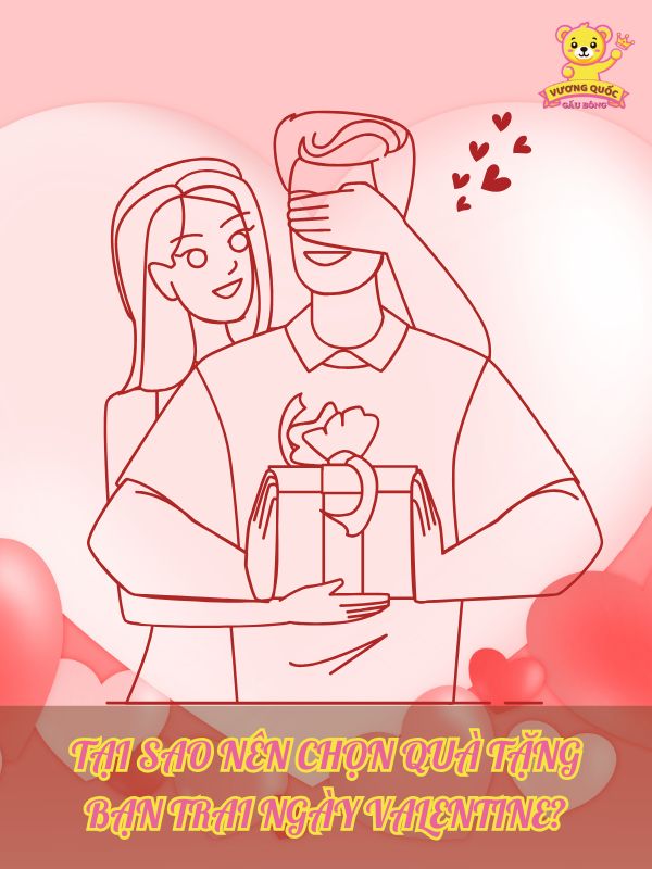 Tại sao nên chọn quà tặng bạn trai ngày valentine?