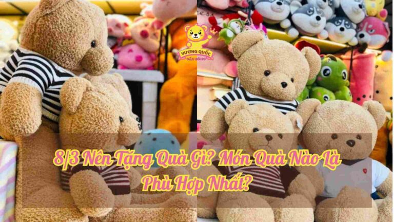 8/3 Nên Tặng Quà Gì? Món Quà Nào Là Phù Hợp Nhất?