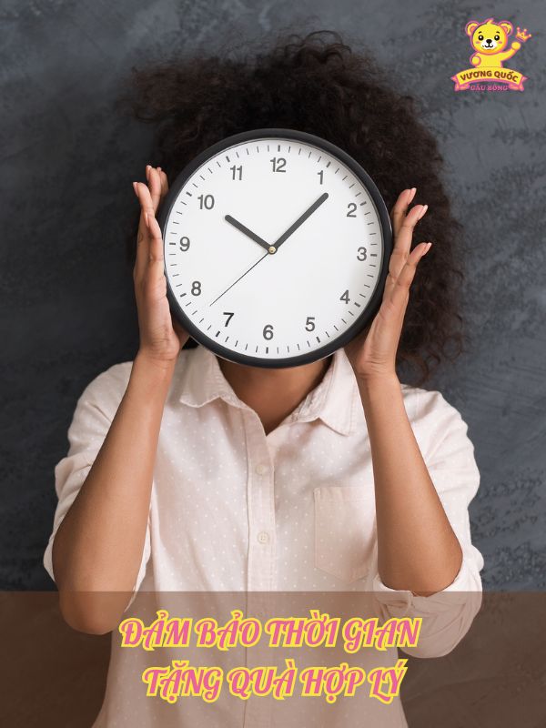 Đảm bảo thời gian tặng quà hợp lý