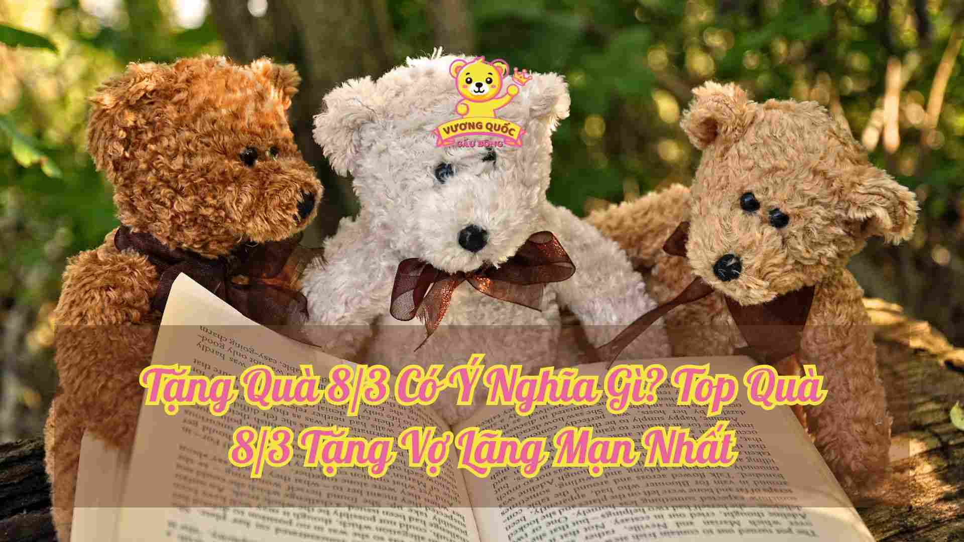 Tặng Quà 8/3 Có Ý Nghĩa Gì? Top Quà 8/3 Tặng Vợ Lãng Mạn Nhất