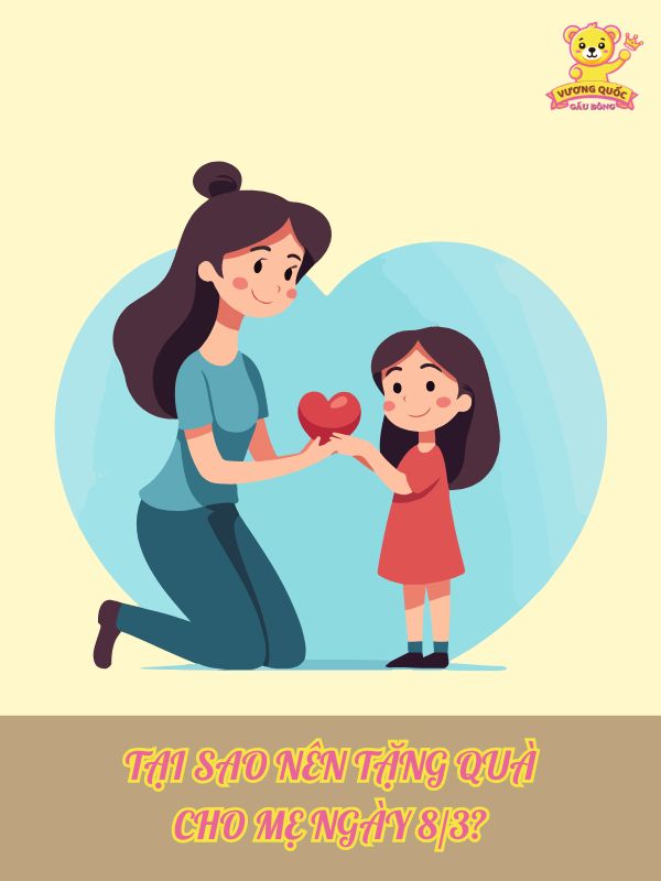 Tại sao nên tặng quà cho mẹ ngày 8/3?