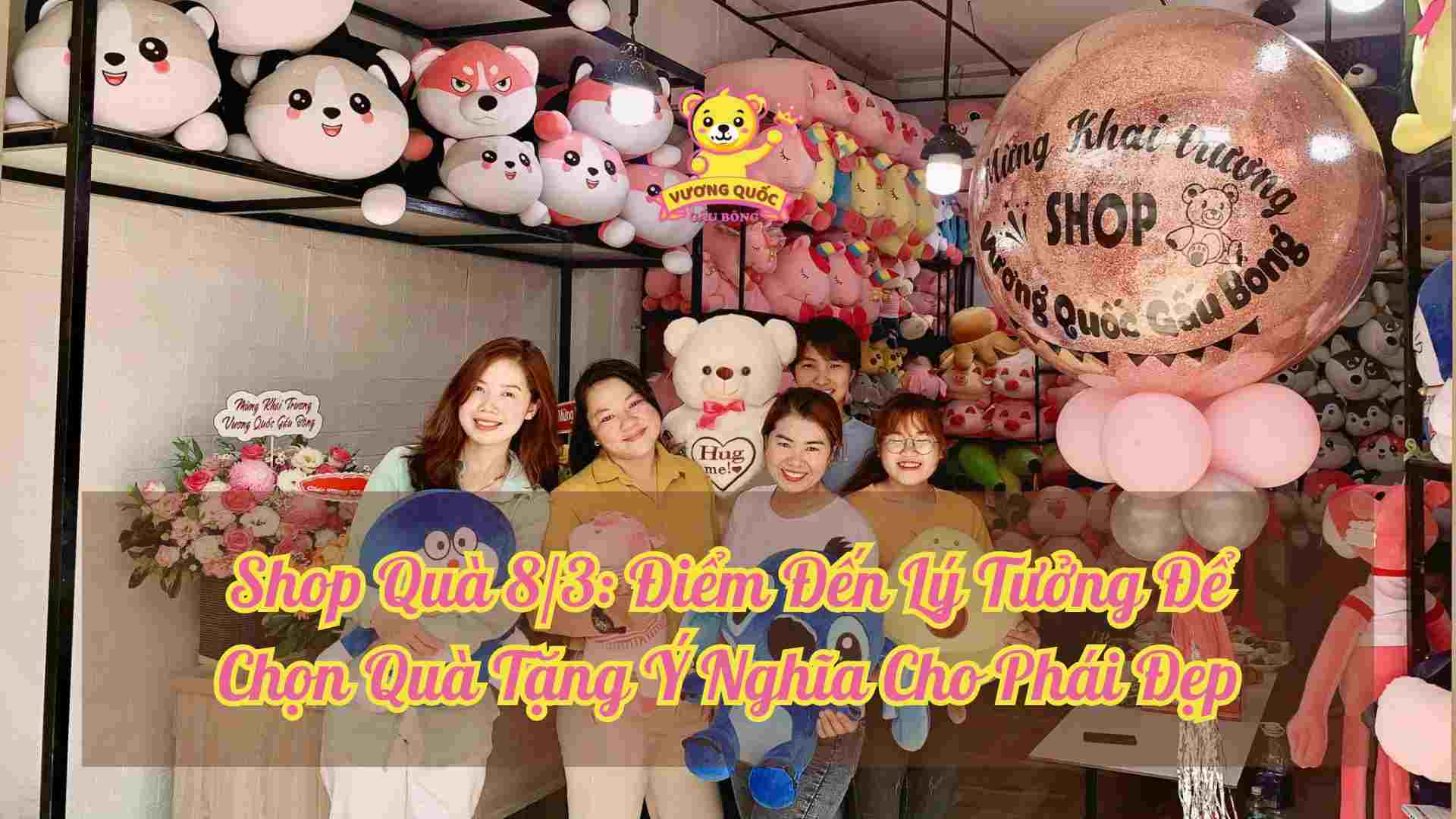 Shop Quà 8/3: Điểm Đến Lý Tưởng Để Chọn Quà Tặng Ý Nghĩa Cho Phái Đẹp